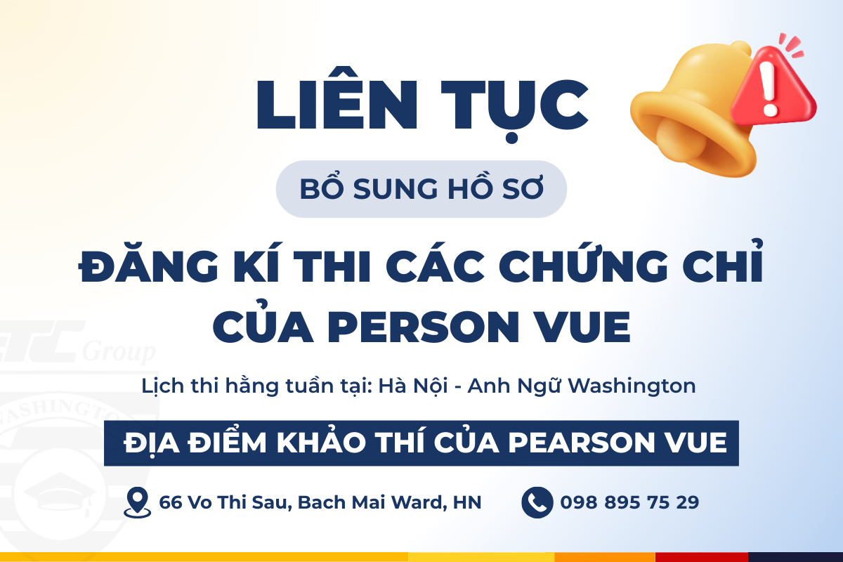 Liên Tục Đăng Ký Thi Pearson VUE Tại Hà Nội | Washington English